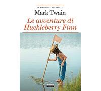 Le avventure di Huckleberry Finn. Ediz. integrale. Con Segnalibro