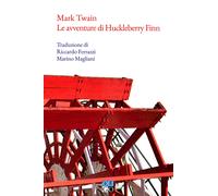 Le avventure di Huckleberry Finn - Twain Mark