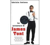 Le avventure di James Tont. Ta-na-na-na-nà, Ta-na-na-na-nà...