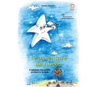 Le avventure di Jumbo. Il palloncino che sognava di volare tra le stelle
