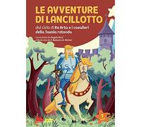 Le avventure di Lancillotto. Ediz. a colori