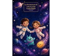 Le avventure di Leo e luna fra le stelle: Favola illuminata per bambini