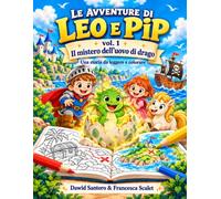 Le avventure di Leo e Pip: Il mistero dell'uovo di drago