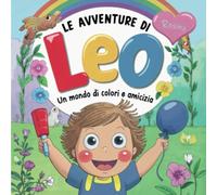 Le Avventure di Leo: Un Mondo di Colori e Amicizia