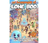 Le Avventure di Lone Boo: dove divertimento e magia non finiscono mai...
