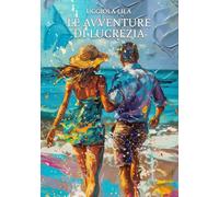 Libri Lila Uggiola - Le Avventure Di Lucrezia