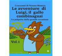 Le avventure di Luigi,il,gallo combinaguai: Le polpette della grande occasione