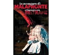 Le avventure di Malafronte e l’incontro con Beltrame