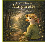Le avventure di Margarette: Il segreto nel bosco