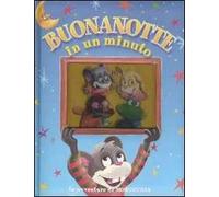 Le avventure di Mordicchia. Buonanotte in un minuto