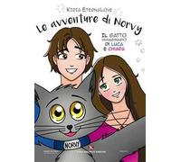 Le avventure di Norvy. Il gatto immaginario di Luca e Chiara