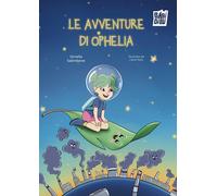 Le avventure di Ophelia - Salimbene Ornella