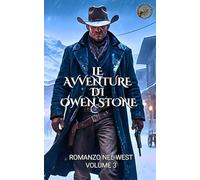 Le avventure di Owen Stone: Romanzo nel West Volume 3