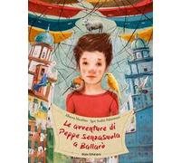 Le avventure di Peppe SenzaSuola a Ballarò. Ediz. illustrata