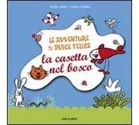 Le avventure di pesce Felice. La casetta nel bosco