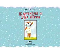 Le avventure di Pina Volpina. Ediz. illustrata