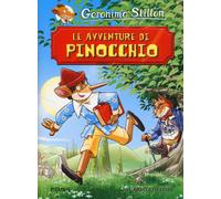 Le avventure di Pinocchio di Carlo Collodi - Stilton Geronimo