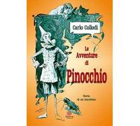 Le avventure di Pinocchio. Storia di un burattino