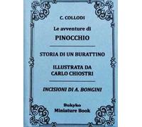 Le avventure di Pinocchio. Storia di un burattino. Ediz. integrale
