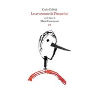 Le avventure di Pinocchio. Storia di un burattino. Ediz. integrale