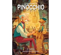 Le avventure di Pinocchio: Storia di un burattino (Italian Edition): with original Illustrations and annotated