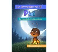 Le Avventure di Pixi: la Piccola Lucciola Curiosa