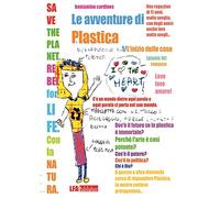 Le avventure di Plastica. L' inizio delle Cose (Vol. 1)