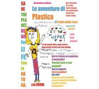Le avventure di Plastica. Vol. 1: L' inizio delle Cose