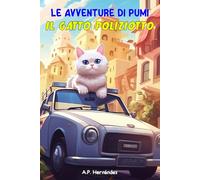 Le Avventure di Pumi, il Gatto Poliziotto: Libri per bambini. Lettura dai 6-7 ai 10-11 anni