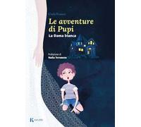 Le avventure di Pupi. La dama bianca