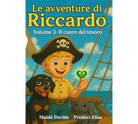 Le avventure di Riccardo - Il cuore del tesoro: Volume 3 (stampa standard)