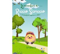 Le avventure di Riccio Scriccio - E' il momento di imparare a volare