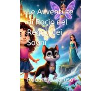 Le Avventure di Rocìo nel Regno dei Sogni