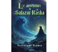 Le avventure di Salazar Kaska