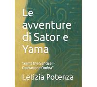 Le avventure di Sator e Yama: "Yama the Sentinel - Operazione Ombra": 8