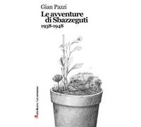 Le avventure di Sbazzeguti 1938-1948
