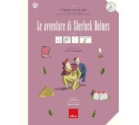Le avventure di Sherlock Holmes. I classici con la CAA. Con audiolibro