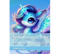 Le avventure di Silver: Lorenzo nel Mare delle Stelle