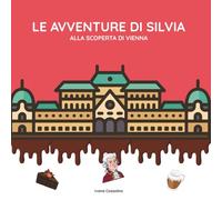 LE AVVENTURE DI SILVIA: ALLA SCOPERTA DI VIENNA