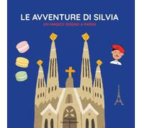 LE AVVENTURE DI SILVIA: UN MAGICO SOGNO A PARIGI