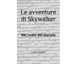 Le avventure di Skywalker: Nel vuoto del silenzio