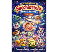 Le Avventure di Succhiottolo: …nello Spazio