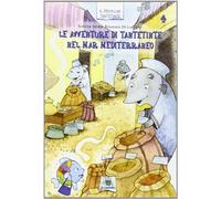 Le avventure di Tantetinte nel mar Mediterraneo. Per la 4ª classe elementare