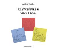 Le avventure di Thor e Cher - Andrea Baratto, 2020, Youcanprint