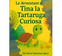Le avventure di Tina la tartaruga curiosa.