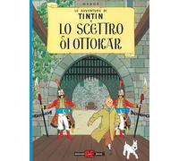 Lo scettro di Ottokar. Le avventure di Tintin - Hergé