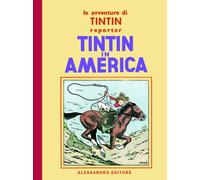 Le Avventure di Tintin - Tintin in America - Alessandro Editore Editoriale Cosmo