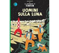 Libri Herge - Uomini Sulla Luna. Le Avventure Di Tin Tin