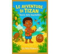 Le Avventure di Tizan, Fiaba delle Seychelles