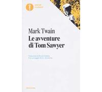 Le avventure di Tom Sawyer. Oscar classici